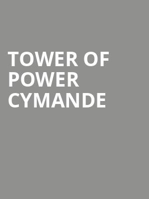 TOWER OF POWER + CYMANDE at Roundhouse